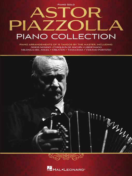 Title details for Astor Piazzolla Piano Collection by Astor Piazzolla - Available